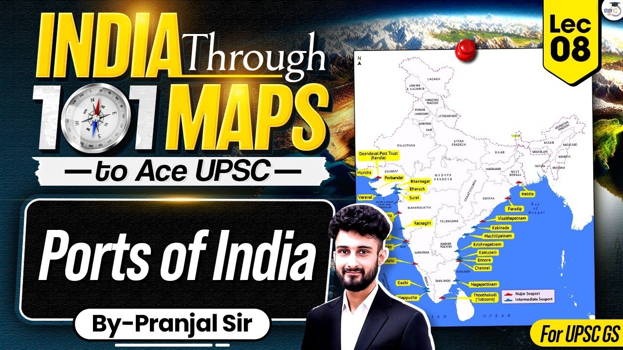 India Through 101 Maps Ep. 8 | Ports of India | UPSC Geography by Pranjal Sir