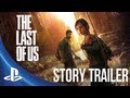 The Last of Us - Story Trailer