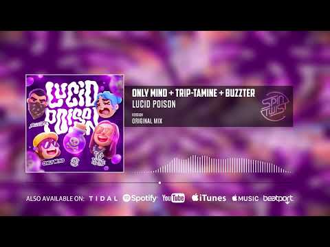 Trip-Tamine, Only Mind, Buzzter - Lucid Poison (Official Audio)