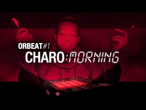 [beatmaker] ORBEAT #1 : CHARO MORNING