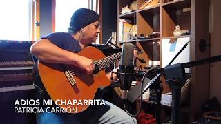 Adios mi Chaparrita - Patricia Carrión