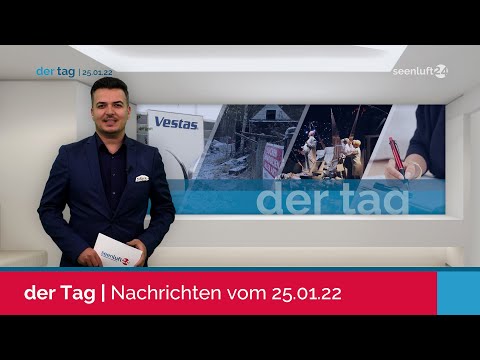 DER TAG | die Nachrichten vom 25.01.2022