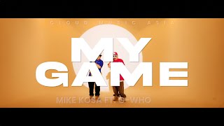 MY GAME - MIKE KOSA ft. G-WHO CLOUD MUSIC LIVE PERFORMANCE 2024