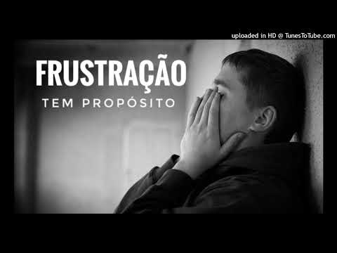 Devocional frustração tem propósito 30 Mai 22