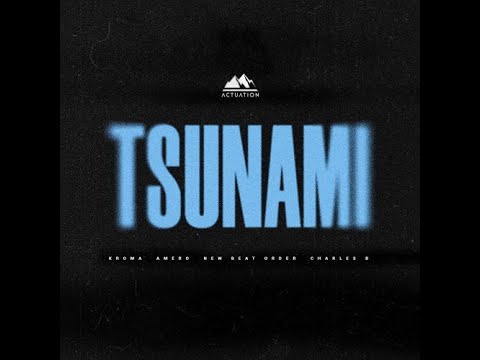 KROMA ft. Amero , New Beat Order, Charles B - Tsunami