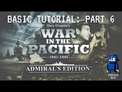 War in the Pacific: AE - Basic Tutorial (Part 6 - Task Forces 1: Carrier Groups, Tankers, Cargo)