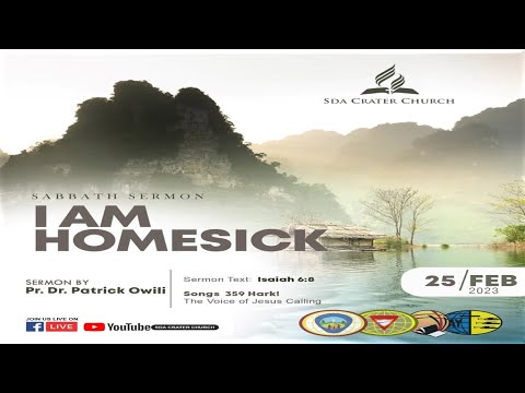 SABBATH SERMON: I AM HOMESICK| Isaiah 6:8| SDAH 359| Pr. Patrick Owili