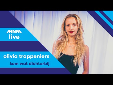 MNM LIVE: Olivia Trappeniers - Kom wat dichterbij