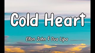 Elton John & Dua Lipa - Cold Heart -  (Lyrics)