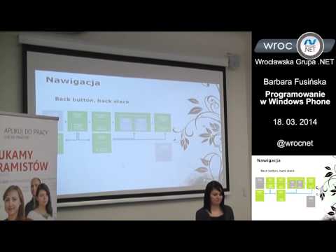 Spotkanie 63: Barbara Fusińska - Programowanie w Windows Phone. Niby .NET, a jednak