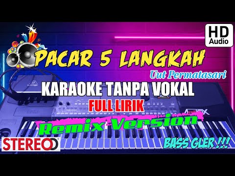 PACAR LIMA LANGKAH • KARAOKE LIRIK TANPA VOKAL • REMIX VERSION • BASS GLER !!!