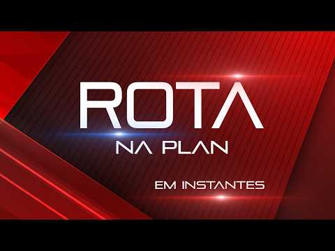 🚨 AO VIVO! ROTA NA PLAN (25/09/26)