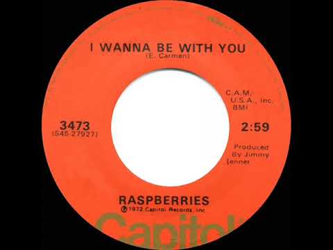 1973 HITS ARCHIVE: I Wanna Be With You - Raspberries (stereo 45)
