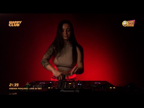 KSENIA PAVLOVA | LIVE DJ SET | HAPPYRADIO.FM, ON AIR 6.12.21