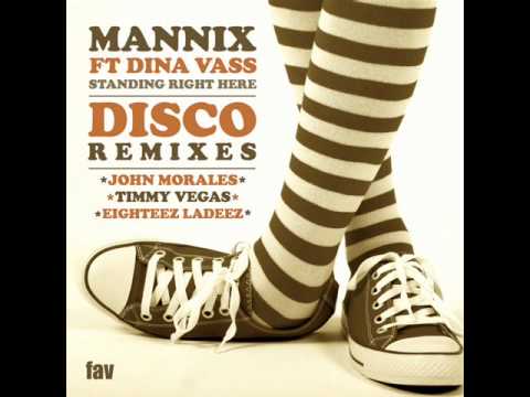 MANNIX feat. DINA VASS-Standing right here (JOHN MORALES M+M MAIN MIX)