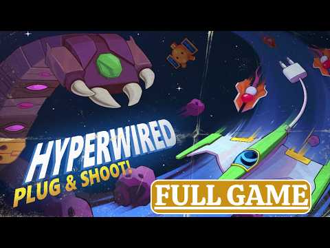 HYPERWIRED – Full Gameplay Walkthrough (No Commentary)