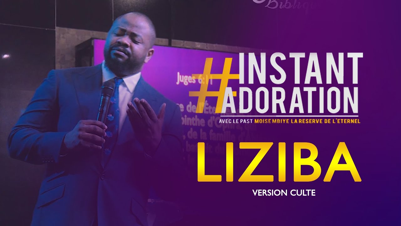 Pasteur Moise MBIYE - INSTANT ADORATION '' LIZIBA ''