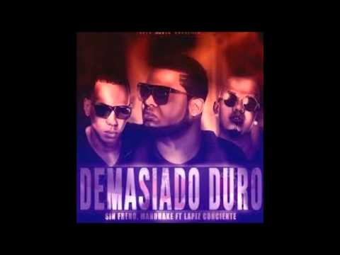 Lapiz Conciente ft Sin Freno & Mandrake -- Demasiado Duro Nueva Era The Album