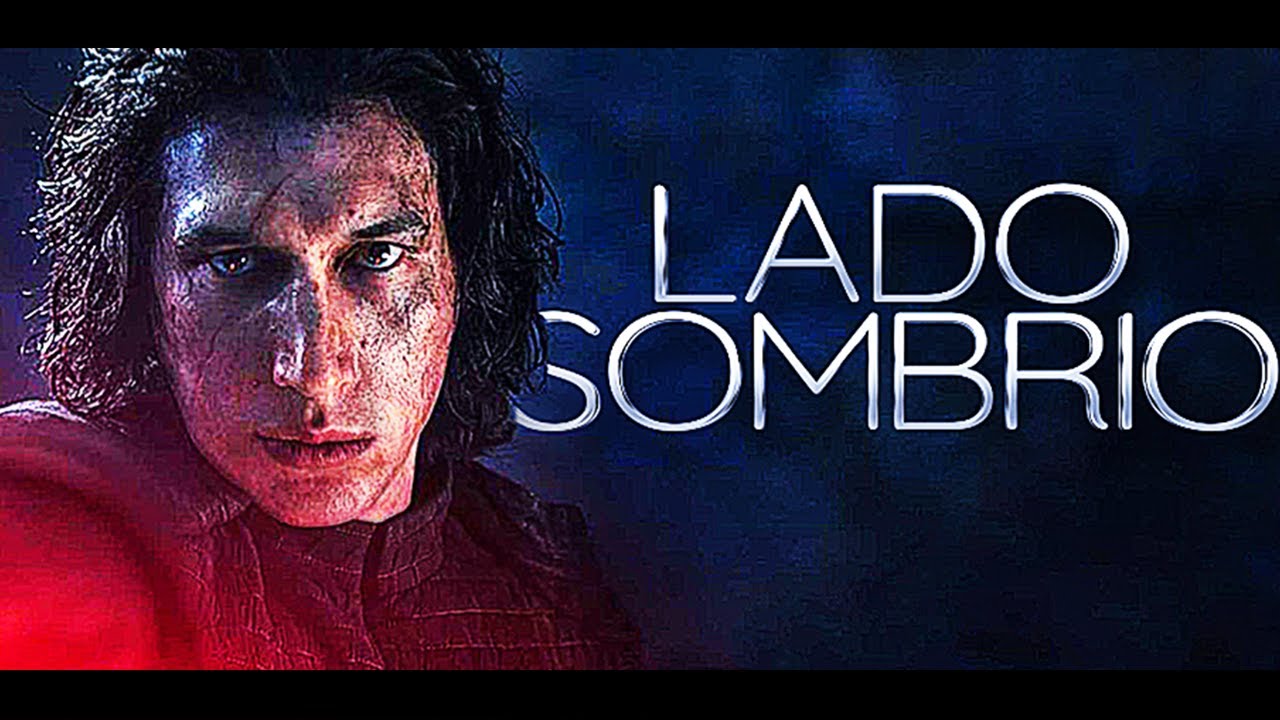 (Star Wars) Kylo Ren | O Lado Sombrio é Nossa Natureza