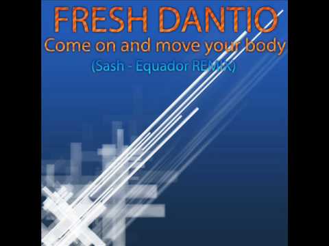 Fresh Danito - Come on and move your body