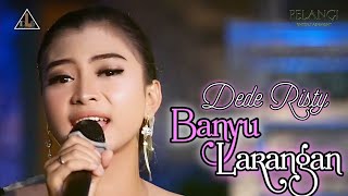 Download lagu DEDE RISTY - BANYU LARANGAN - DLS LIVE PERFORMANCE mp3 Download lagu DEDE RISTY - BANYU LARANGAN - DLS LIVE PERFORMANCE mp3