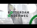 Rotterdam Onderweg
