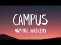 Vampire Weekend - Campus (Lyrics) (Best Version)