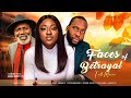 FACES OF BETRAYAL (Full Movie) Ray Emodi, Yvonne Jegede, Juliet Njemanze, Ebube 2023 Nollywood Movie