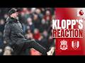 "The feeling is EXCEPTIONAL" | Klopp's reaction | Liverpool 4-3 Fulham
