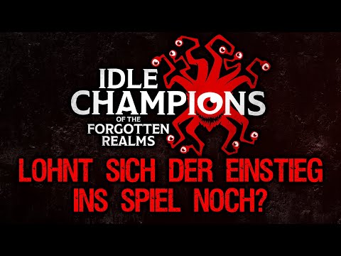 Lohnt der Einstieg ins Spiel jetzt noch? - IDLE CHAMPIONS OF THE FORGOTTEN REALMS