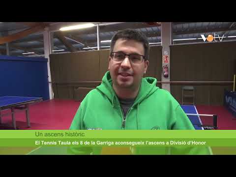 VOTV - El Tennis Taula els 8 de la Garriga aconsegueix l’ascens a Divisió d’Honor