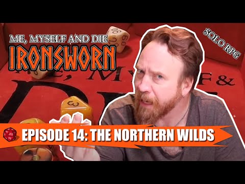 MM&D S2 Ironsworn Episode 14: The Northern Wilds