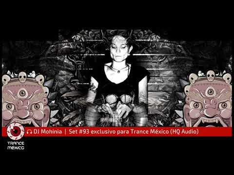 DJ Mohinia / Set #93 exclusivo para Trance México