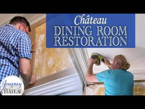 CHATEAU Dining Room RESTORATION, Ceiling and 17th CENTURY Paneling