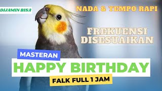 Download lagu Masteran Falk/Parkit australia Siul Happy birthday Full 1 Jam || Cockatiel Singing mp3