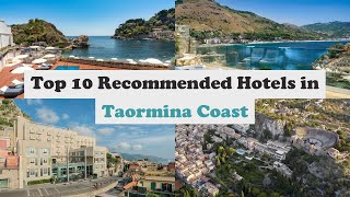 Top 10 Recommended Hotels In Taormina Coast | Top 10 Best 5 Star Hotels In Taorm