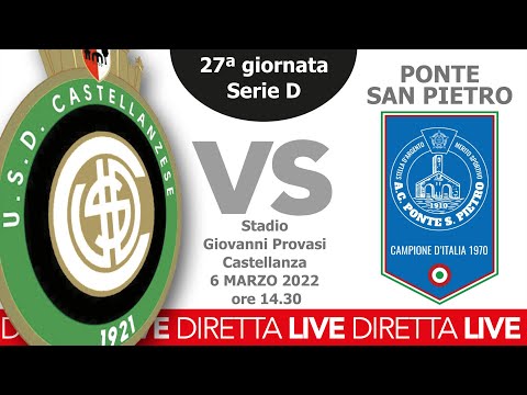 LIVE | Castellanzese - PonteSanPietro | Ventisettesima Giornata