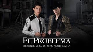 Cornelio Vega y Su Dinastia "El Problema" feat. Adriel Favela (Letra)