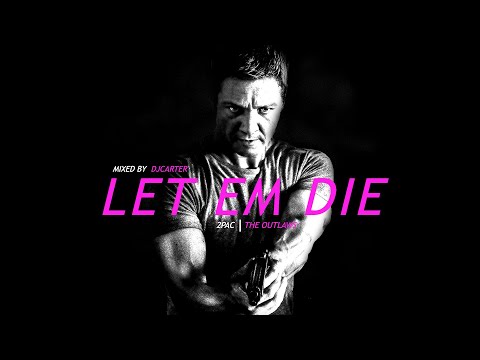 2Pac Ft The Outlaws - Let Em Die (2022)