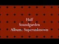Soundgarden - Half - American Nightmare Soundgarden - Half