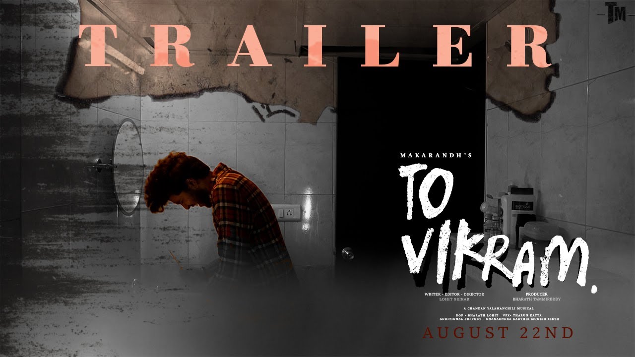 To,Vikram - Official Trailer | Telugu Short Film | Lohit Srikar | Makarandh | Chandan