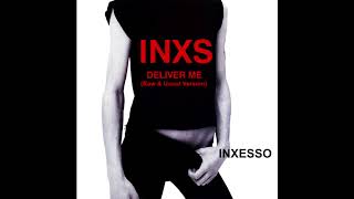 INXS - Deliver Me (Raw &amp; Uncut Version)