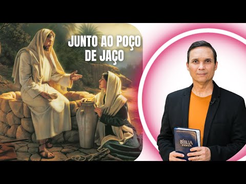 SERMON: BY JACOB'S WELL / SAMARITAN WOMAN / PR. ARILTON / IASD CENTRAL PORTO ALEGRE