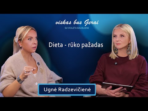 VISKAS BUS GERAI su Violeta Baubliene. Svečiuose Ugnė Radzevičienė. Dieta - rūko pažadas