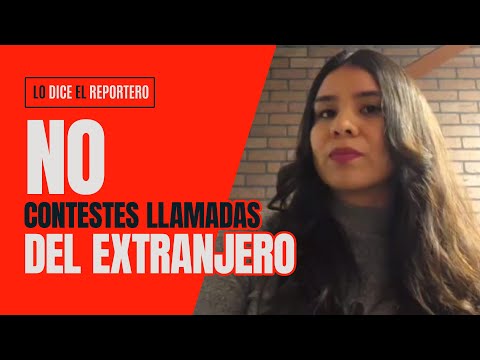 ¿Te han llamado del extranjero? ¡No contestes! La SSPC alerta por fraudes; así operan