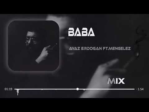 Ayaz Erdoğan ft.Mengelez - Baba ( Furkan Demir Remix )