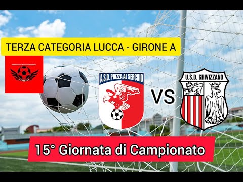 Highlights Piazza 55 - Ghivizzano \ Terza Categoria Lucca - Girone A