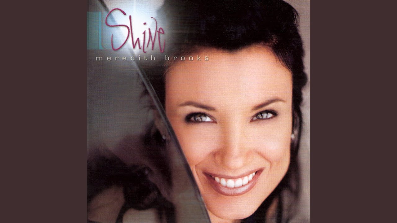 Meredith Brooks - Shine