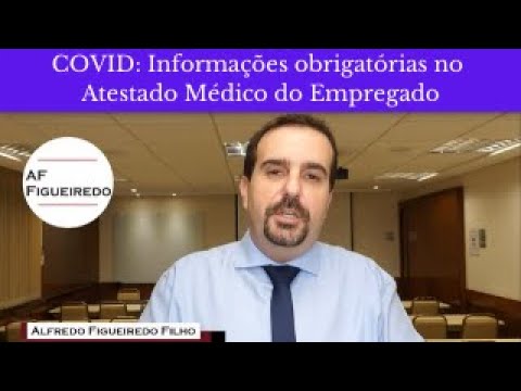 COVID: Informações obrigatórias no Atestado Médico do Empregado🔴 Alfredo Figueiredo #Explica