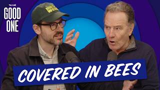 Bryan Cranston Didn't Have to Be Covered in Bees, and Yet! | Good One Podcast